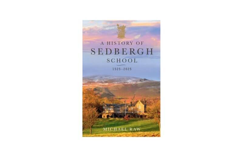 LAST CHANCE TO SPONSOR THE NEW HISTORY OF SEDBERGH SCHOOL BOOK